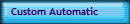 Custom Automatic