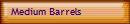 Medium Barrels