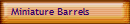 Miniature Barrels